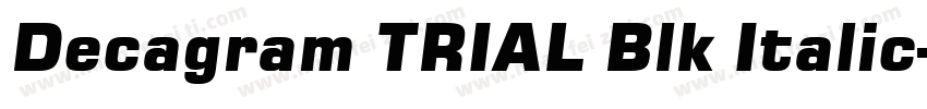 Decagram TRIAL Blk Italic字体转换